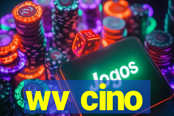 wv cino